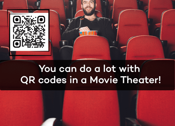 You can do a lot with QR codes in a Movie Theater!