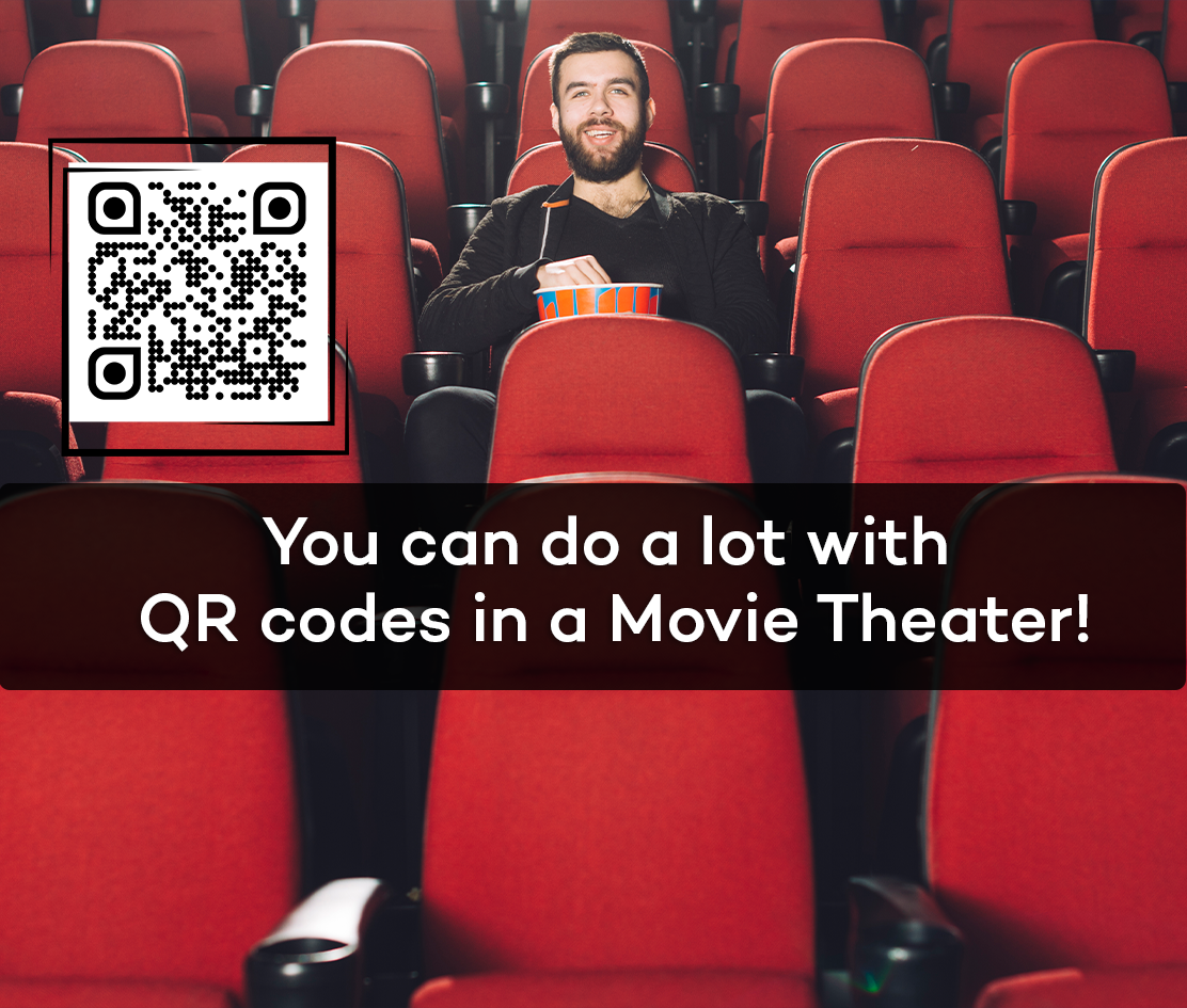 You can do a lot with QR codes in a Movie Theater!